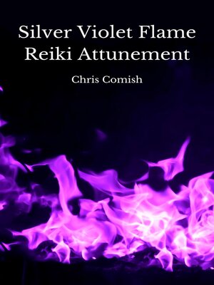 cover image of Silver Violet Flame Reiki Attunement